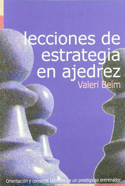 Portada del libro Lecciones De Estrategia En Ajedrez