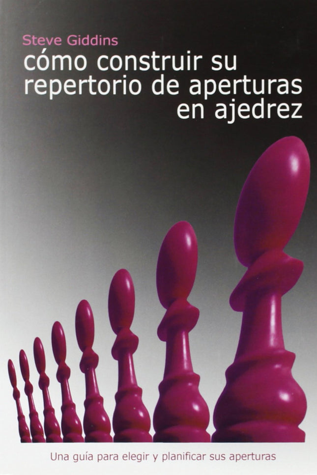 Cómo Construir Su Repertorio De Aperturas En Ajedrez