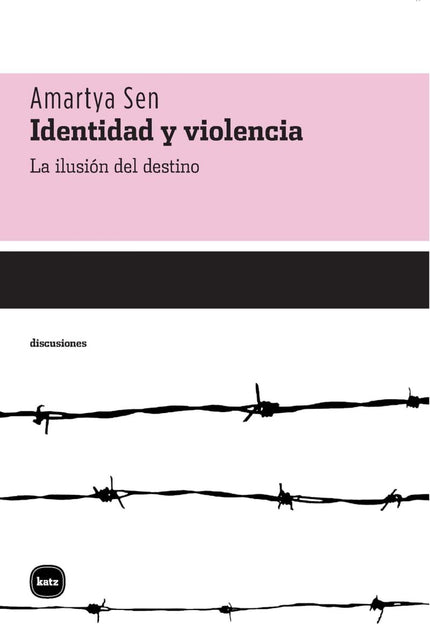 Libro Identidad Y Violencia: Los acontecimientos violentos y las atrocidades de los últimos años han introducido un perí