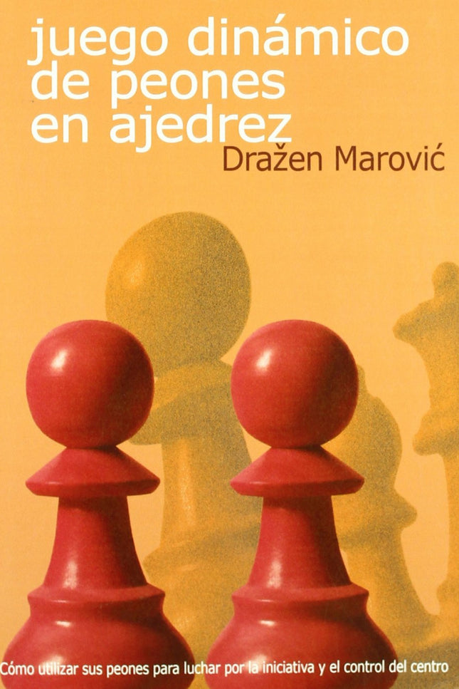 Portada del libro Juego Dinámico De Peones En Ajedrez