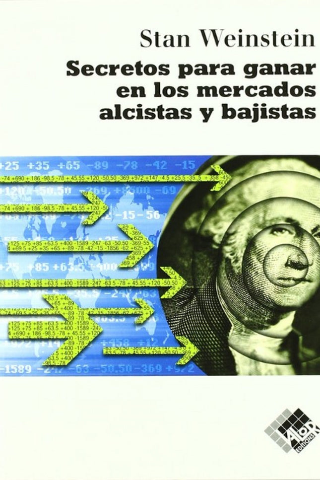 Secretos Para Ganar En Los Mercados Alcistas Y Bajistas