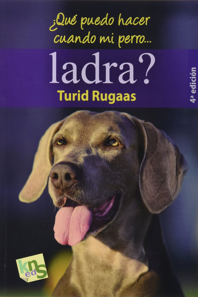 Libro ¿qué Puedo Hacer Cuando Mi Perroàladra?: 'El sonido del ladrido ataca los nervios de las personas. Se vuelven irri