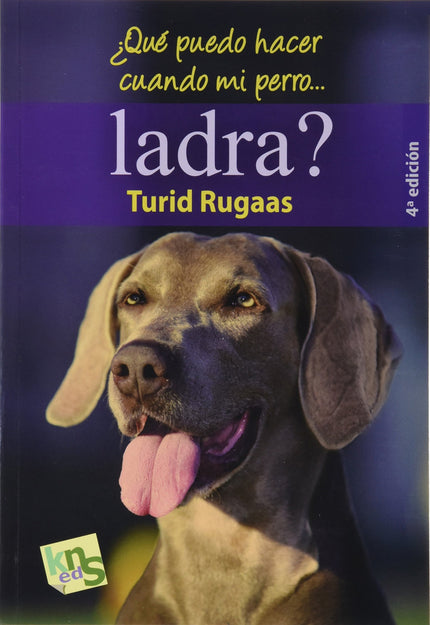 Libro ¿qué Puedo Hacer Cuando Mi Perroàladra?: 'El sonido del ladrido ataca los nervios de las personas. Se vuelven irri