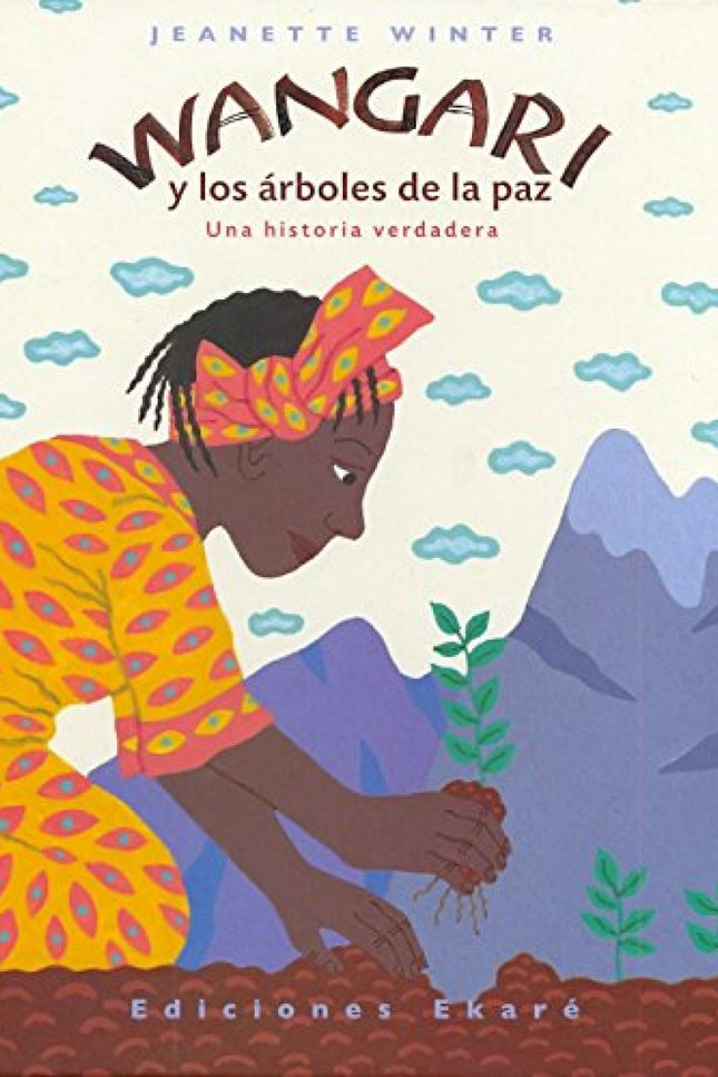 Wangari Y Los Arboles De La Paz