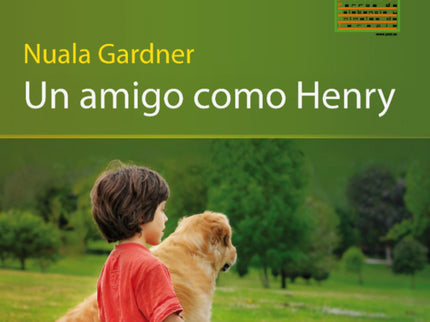 Libro Un Amigo Como Henry: Nuala Gardner relata la historia verídica de la lucha seguida por su familia para conseguir q