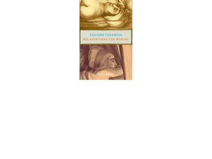 Mis aventuras con monjas - Giacomo Casanova - Tapa dura