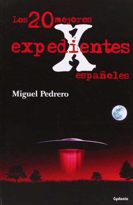 Libro Los 20 Mejores Expedientes X Españoles: Miguel Pedrero, periodista especializado en la investigación de toda clase