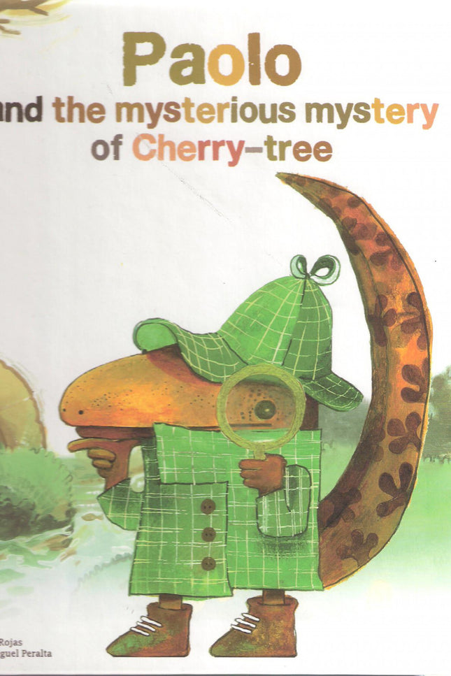Libro Paolo And The Mysterious Mystery Of Cherry-tree (eng): Something mysterious is going on at the King´s Lagoon. Mr C
