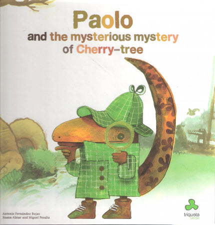 Libro Paolo And The Mysterious Mystery Of Cherry-tree (eng): Something mysterious is going on at the King´s Lagoon. Mr C