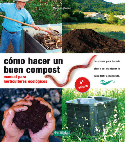 Como Hacer Un Buen Compost Manual Para Horticultures Ecologicos