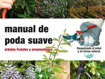Manual De Poda Suave, árboles Frutales Y Ornamentales