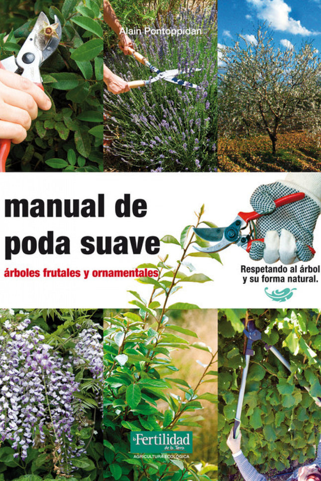 Manual De Poda Suave, árboles Frutales Y Ornamentales