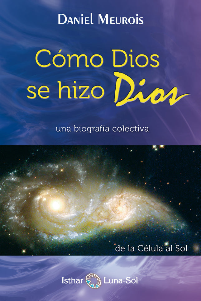 Libro Como Dios Se Hizo Dios: Esta obra es una explosión del corazón, de la mente y del espíritu. Una explosión que tiene que ver con el universo interior de todos aquellos que se plantean las siguientes preguntas fundamentales: ¿Quién es realmente Dios?