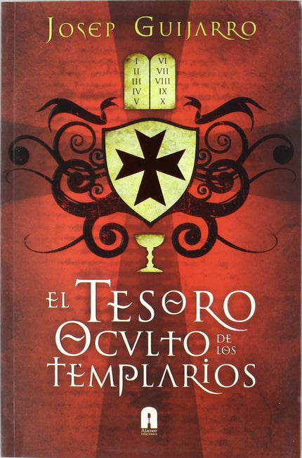 Libro Tesoro Oculto De Los Templarios, El: ¿De qué constaba el conocido Tesoro de los Templarios? ¿Oro, objetos valiosos