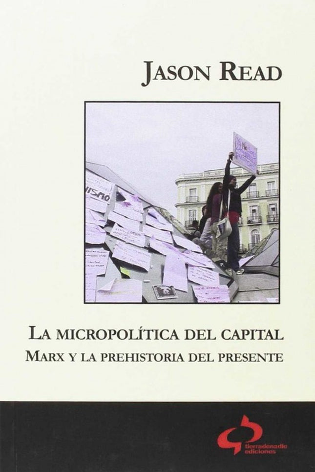 Libro La Micropolítica Del Capital: .