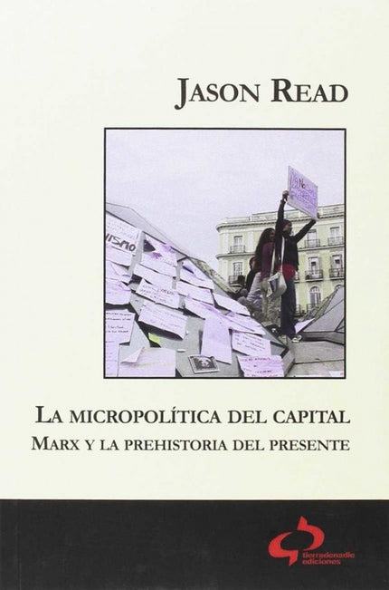 Libro La Micropolítica Del Capital: .