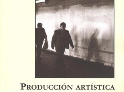 Libro Producción Artística En Tiempos De Precariado Laboral: Este libro surge en un seminario que organizó el grupo de i