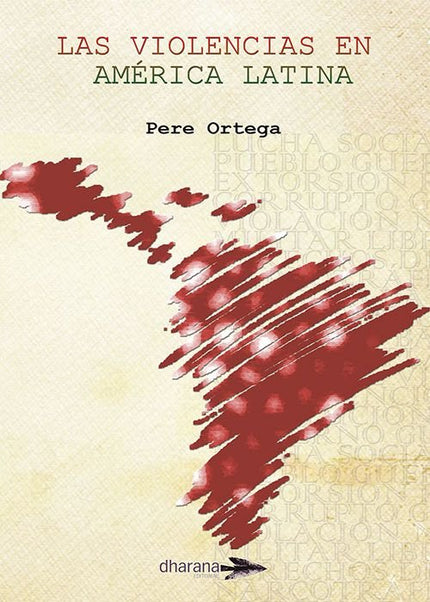 LAS VIOLENCIAS EN AMÉRICA LATINA - Pere Ortega - Tapa blanda