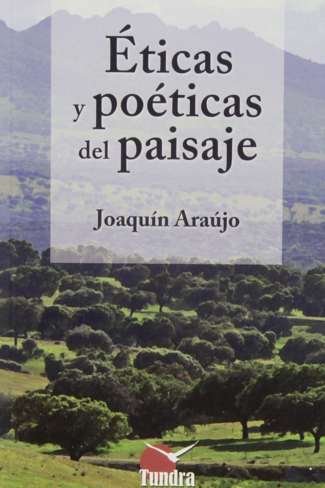 Eticas Y Poeticas Del Paisaje