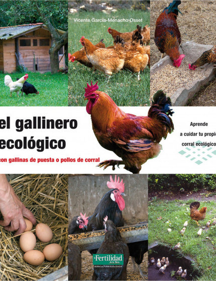 Libro La Gallinero Ecológico: La cría de gallinas ecológicas para obtener huevos y carne de pollo de calidad vuelve a to