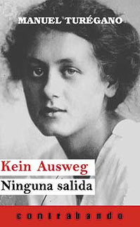 Libro Kein Ausweg/Ninguna Salida: Kein Ausweg, Kein Ausweg, son las palabras que repite una y otra vez el mono que, en e