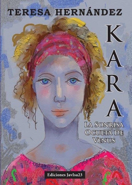Libro Kara: La Sonrisa Oculta De Venus: .