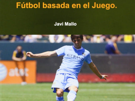 Preparación Física Para El Fútbol Basada En El Juego