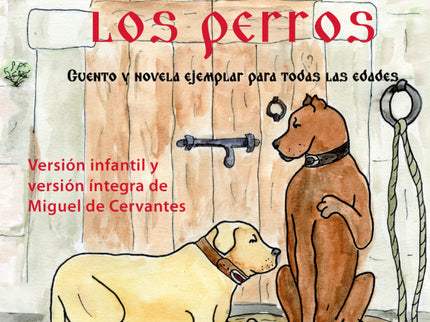 Libro Coloquio De Los Perros,el: Cipión, perro culto y prudente, y Berganza, juguetón y dicharachero, sufren un hechizo y se transforman en humanos. Berganza habla y habla durante toda la noche contándole sus peripecias a su amigo Cipión, quien no deja de recordarle valores como la bondad, el amor y la amistad.