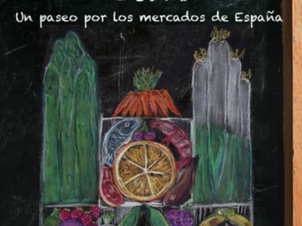 Libro Catedrales Del Gusto: Los Mercados de Abastos, con su bagaje social, histórico y cultural, son el eje central de e