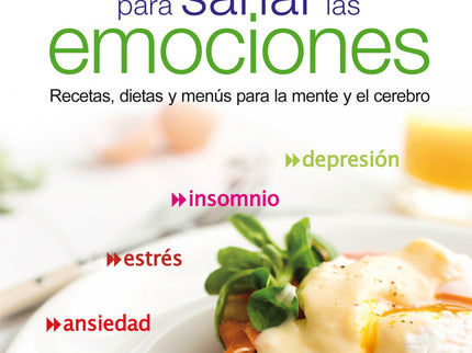 Libro Cocina Para Sanar Las Emociones: 'Somos lo que comemos, En esta obra, entre otros asuntos, conocerá:- Cómo y de qu