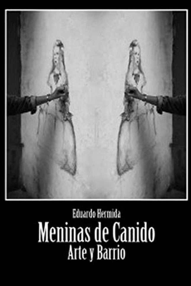 Libro Meninas De Canido: El objetivo de esta publicación que tienen entre sus manos, no es otro que mostrar la esencia de un barrio que poco a poco se va