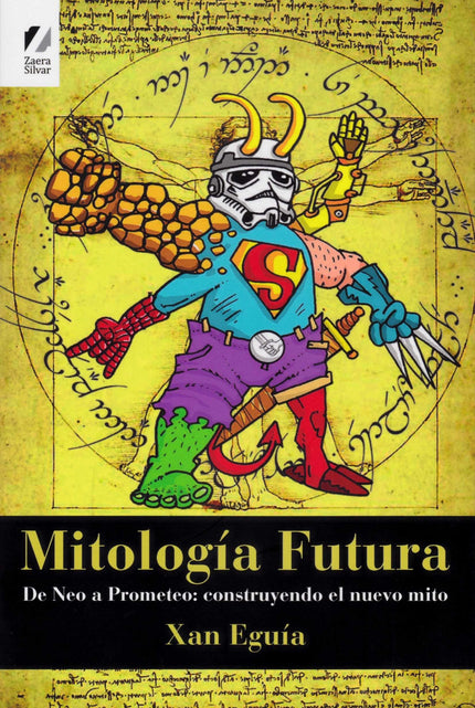 Libro Mitología Futura: Mitología Futura es la búsqueda de la esencia de la antigua mitología en los nuevos medios. Comi