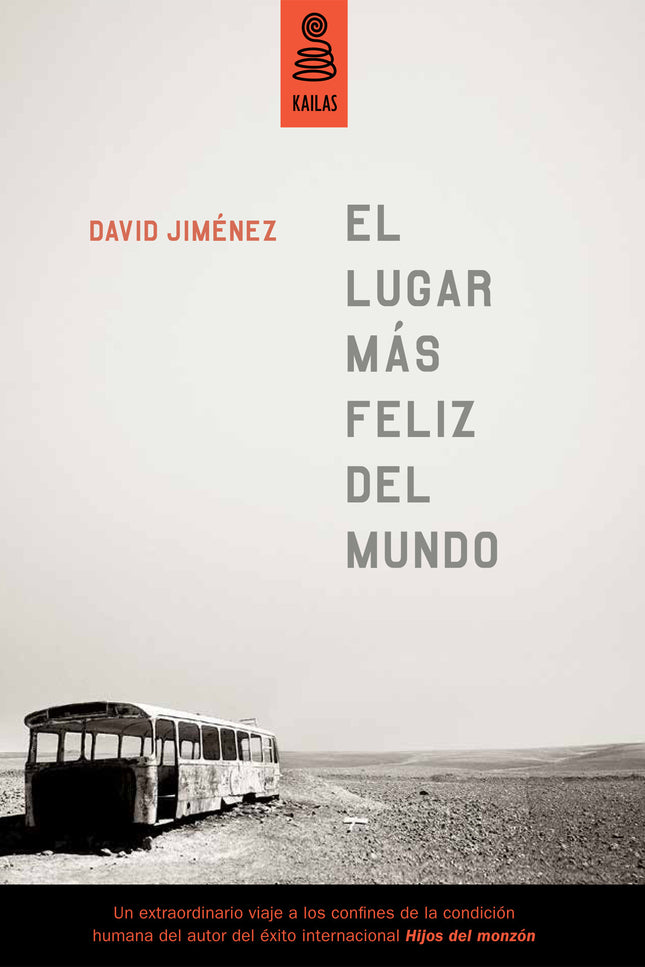 Libro El Lugar Más Feliz Del Mundo: David Jiménez vuelve al reporterismo literario que ha convertido su libro Hijos del 