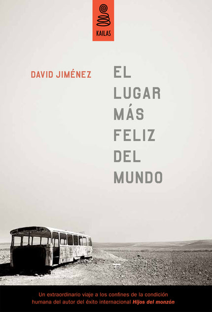 Libro El Lugar Más Feliz Del Mundo: David Jiménez vuelve al reporterismo literario que ha convertido su libro Hijos del 