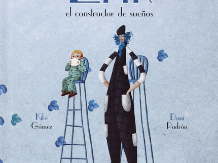 Libro Erik El Constructor De Sueños: Erik, un personaje dulce como la materia que construye nuestros mejores sueños, nos