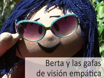 BERTA Y LAS GAFAS DE VISION EMPATICA - Júlia Prunés Massaguer - Tapa dura