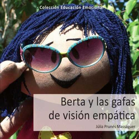 BERTA Y LAS GAFAS DE VISION EMPATICA - Júlia Prunés Massaguer - Tapa dura