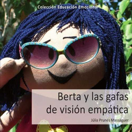 BERTA Y LAS GAFAS DE VISION EMPATICA - Júlia Prunés Massaguer - Tapa dura