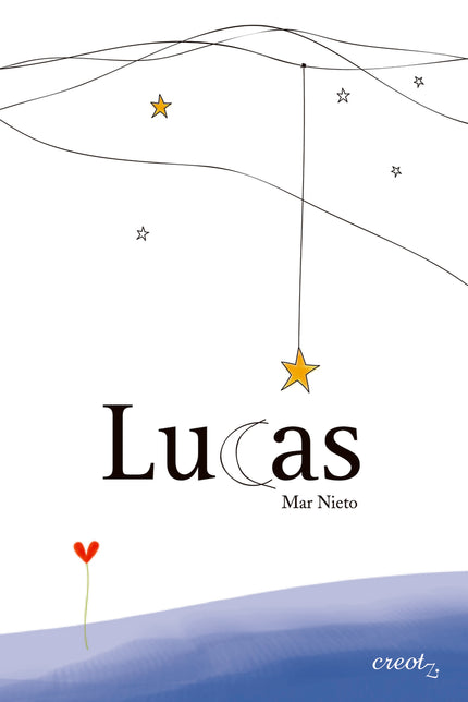 Libro Lucas: En las noches estrelladas de agosto, entre sonidos de ola y aromas de playa, dieciséis veranos después de u