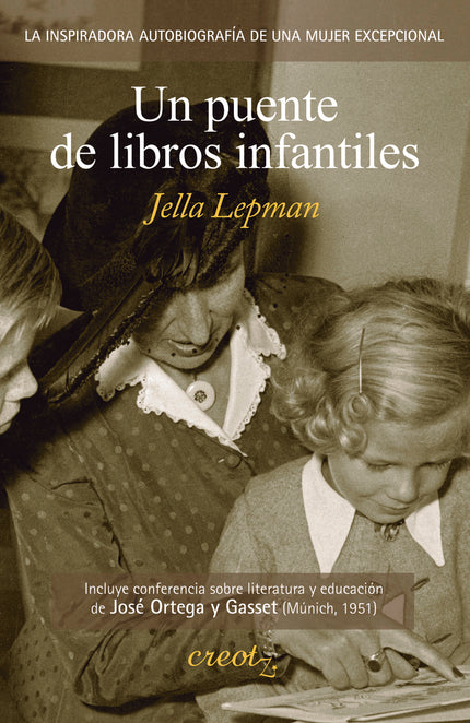 Libro Un Puente De Libros Infantiles: Justo antes de la II Guerra Mundial, Jella Lepman vio cómo ardían en la hoguera in