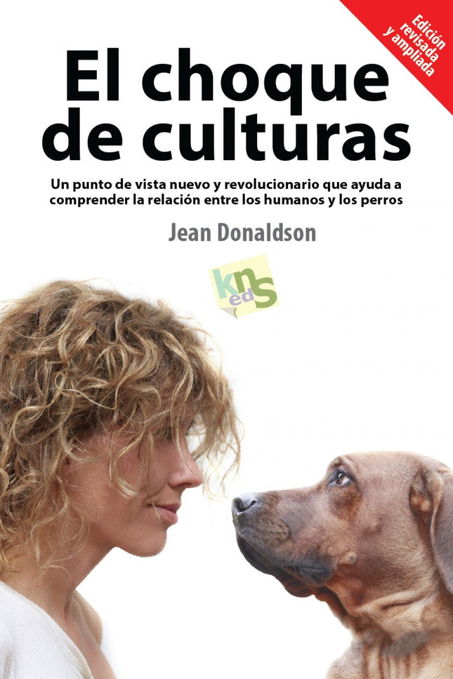 Libro El Choque De Culturas: Jean Donaldson te muestra como piensa tu perro, aquello que lo motiva y como lograr el comp