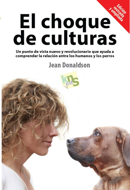 Libro El Choque De Culturas: Jean Donaldson te muestra como piensa tu perro, aquello que lo motiva y como lograr el comp