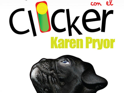 Libro Introducción Adiestramiesnto Canino Con Clicker Edición Revisada: Esta es la nueva edición revisada y ampliada de 