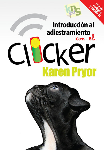Libro Introducción Adiestramiesnto Canino Con Clicker Edición Revisada: Esta es la nueva edición revisada y ampliada de 