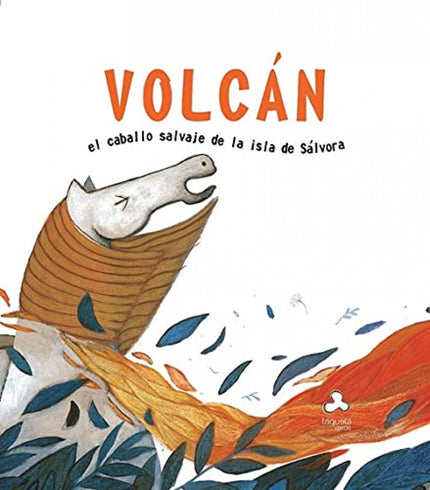 Libro Volcán: En una isla deshabitada vive volcán, el caballo más salvaje de todos los que viven allí. Volcán corre y co