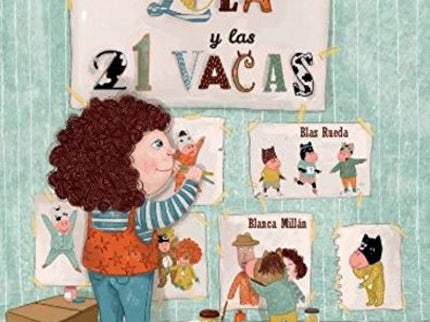 Libro Lola Y Las 21 Vacas: A Lola se le han escapado veintiuna vacas y están esparcidas por toda la casa. Tiene que reun