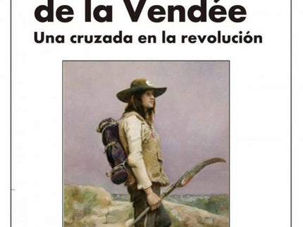 Libro La Guerra De La Vendée: 'La guerra de la Vendée es uno de los capítulos más controvertidos de la Revolución Francesa. Un episodio que pone en cuestión la sinceridad de su ideología revolucionaria, resumida en el gran lema de ''Libertad, igualdad, fraternidad''.Los revolucionarios sometieron a esta región francesa a una política de tierra quemada, poniendo en marcha un verdadero genocidio.