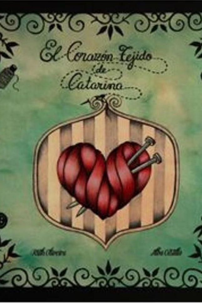 Libro El Corazón Tejido De Catarina: .