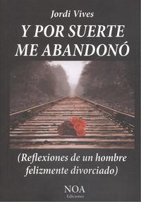 Libro Y Por Suerte Me Abandonó: .