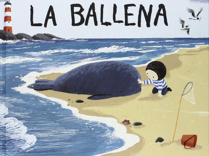 Libro La Ballena: Noé y su padre viven en una casa a la orilla del mar. El padre es pescador y por eso Noé, durante el d
